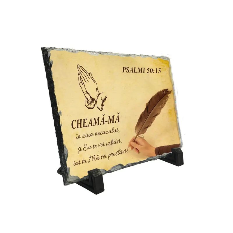 Cheama-ma in ziua necazului si eu te voi izbavi, piatra ardezie personalizata, cu mesaj model, pa086